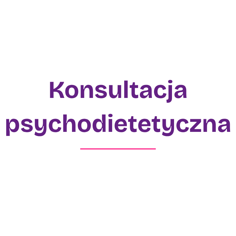 Konsultacja psychodietetyczna