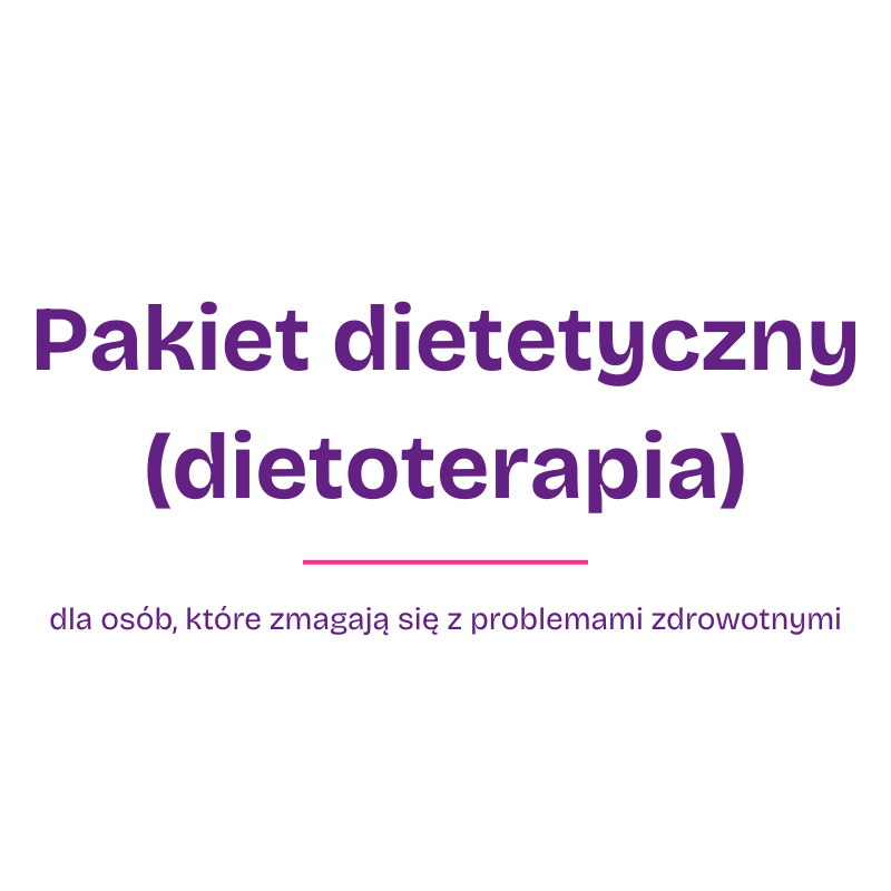 Pakiet dietetyczny - dietoterapia